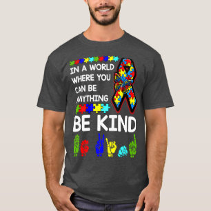 Camiseta Seja gentil com a consciência do Autismo, assim co