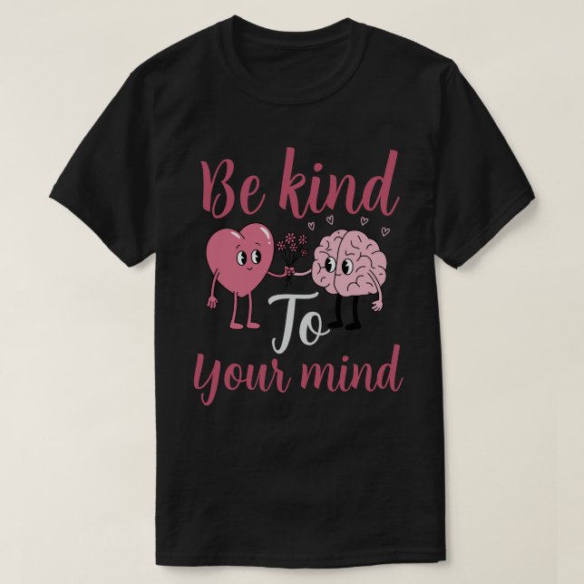 Camiseta Seja gentil com a sua mente (Frente do Design)