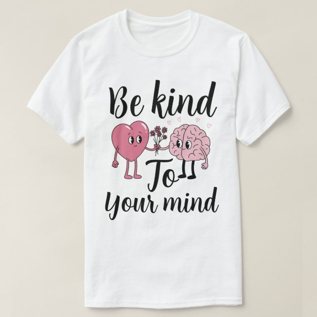 Camiseta Seja gentil com a sua mente (Frente do Design)
