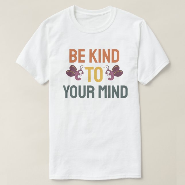 Camiseta Seja gentil com a sua mente (Frente do Design)