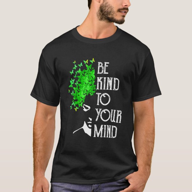 Camiseta Seja gentil com a sua mente, a consciência da saúd (Frente)