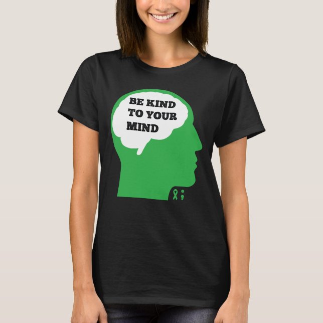 Camiseta Seja gentil com a sua mente Consciência da saúde m (Frente)
