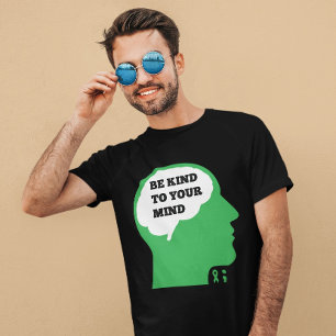 Camiseta Seja gentil com a sua mente Consciência da saúde m
