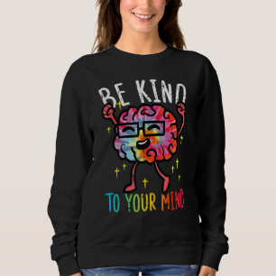 Camiseta Seja Gentil Com a Sua Mente Tie Dye Cérebro Saúde 
