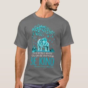 Camiseta Seja gentil com o Câncer de ovário de Teal de Elef