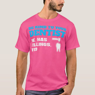 Camiseta Seja gentil Com O Seu Dentista Engraçado Dentista 