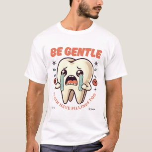Camiseta Seja gentil com os dentes, também com as obturaçõe