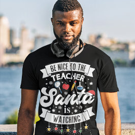 Camiseta Seja gentil com os Papais noeis da professora que
