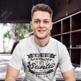 Camiseta Seja gentil com os Papais noeis do barman, está as