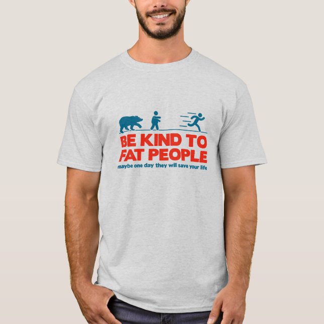 Camiseta Seja gentil com pessoas gordas (Frente)