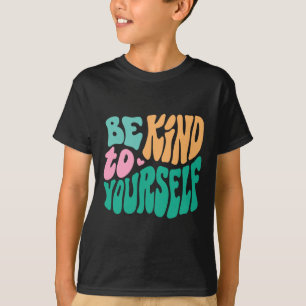 Camiseta Seja gentil Com Seus Homens Positivos De Autoatend