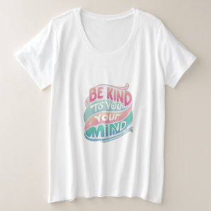 Camiseta Seja gentil com sua mente