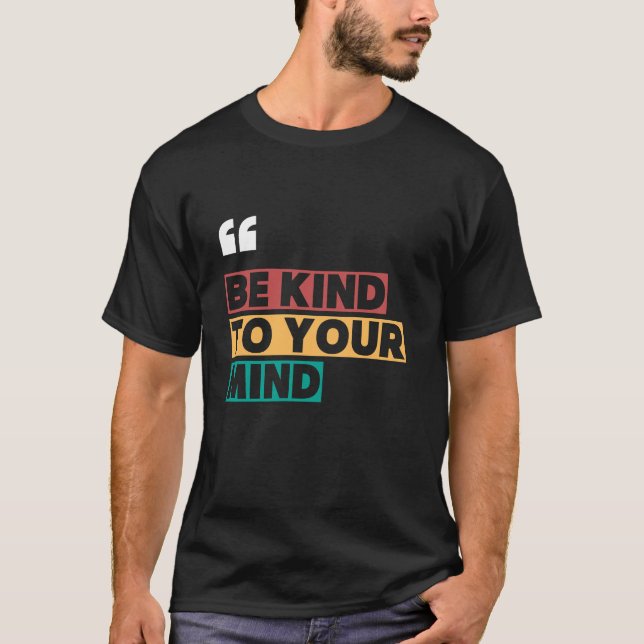 Camiseta seja gentil com sua mente (Frente)