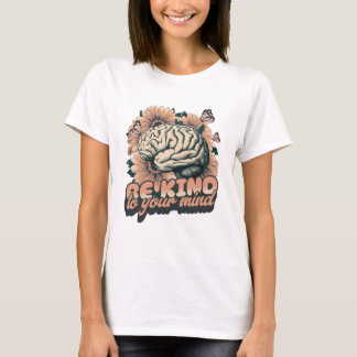 Camiseta Seja gentil com sua mente