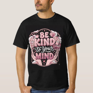 Camiseta Seja Gentil com Sua Mente - Auto-Cuidado Rosa Esté