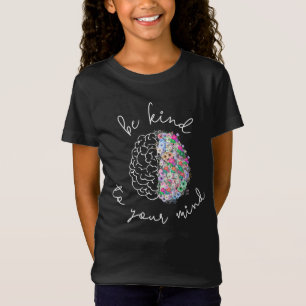 Camiseta Seja gentil com sua mente, cérebro flexível, saúde