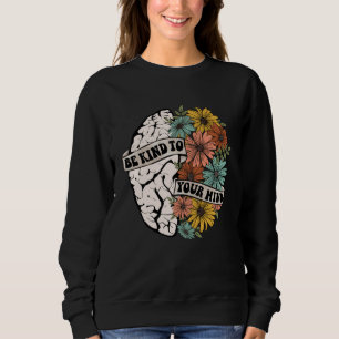 Camiseta Seja Gentil Com Sua Mente Conscientização da Saúde