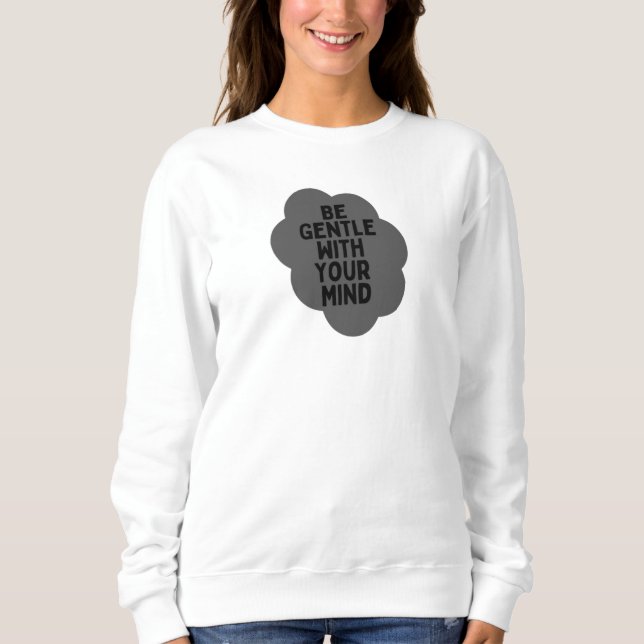 Camiseta "Seja gentil com sua mente" Design (Frente)