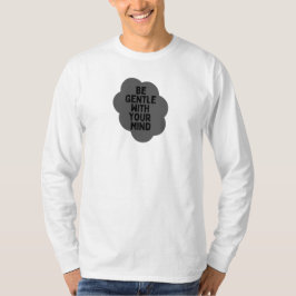 Camiseta "Seja gentil com sua mente" Design