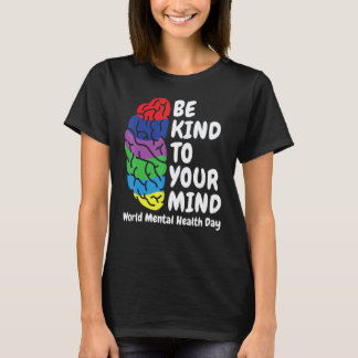 Camiseta Seja Gentil Com Sua Mente Dia Mundial da Saúde Men