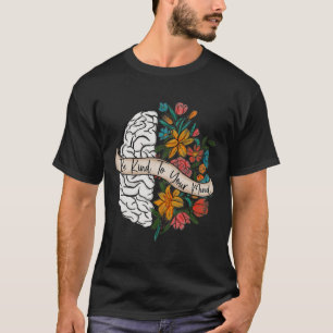 Camiseta Seja gentil com sua mente, mulheres divertidas, sa