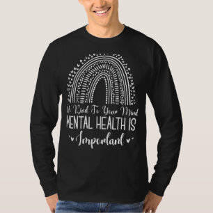 Camiseta Seja gentil com sua mente, Rainbow Mental Health A
