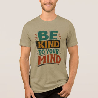 Camiseta Seja Gentil Com Sua Mente – Saúde Mental