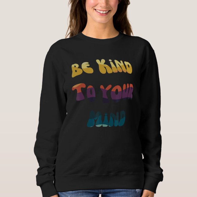 Camiseta Seja Gentil Com Sua Mente Saúde Mental Importa Con (Frente)