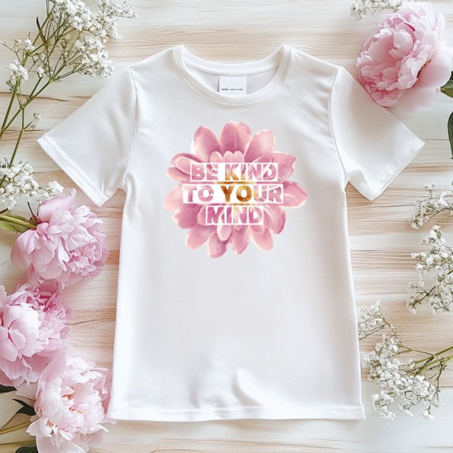 Camiseta Seja gentil com sua mente, Tee Floral (Criador carregado)