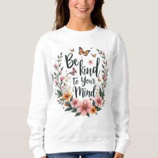 Camiseta "Seja gentil com sua mente" Tee Floral de Autoaten