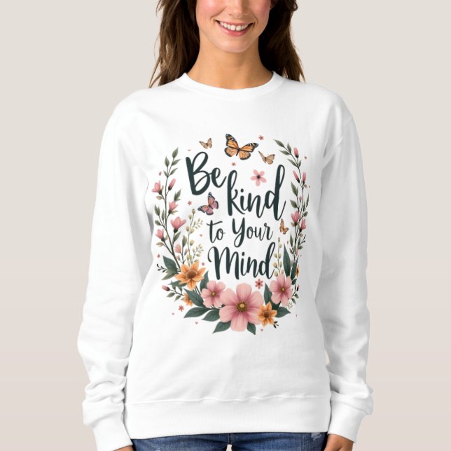Camiseta "Seja gentil com sua mente" Tee Floral de Autoaten (Frente)