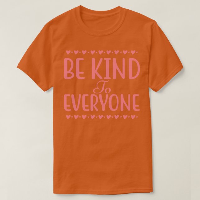 Camiseta Seja gentil com todos os inspiradores dizendo 2 (Frente do Design)
