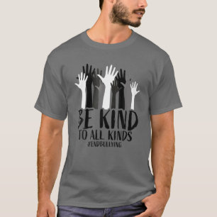 Camiseta Seja gentil Com Todos Os Tipos De Unidade De Sensi