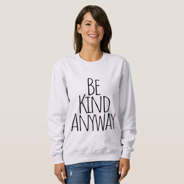 Camiseta Seja Gentil De Qualquer Forma (Frente Completa)