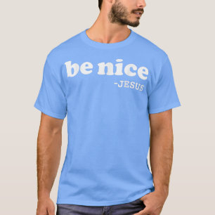 Camiseta Seja gentil diz Jesus Cristo Cristão Fé Jesus Sobr
