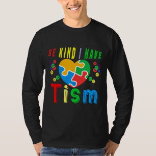 Camiseta Seja gentil Eu Tenho O Tismo Aceito Compreender Au