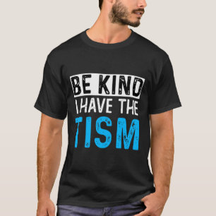 Camiseta seja gentil eu ter a consciência do autismo do tis