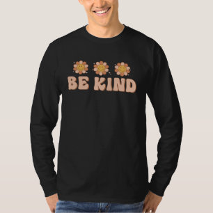Camiseta Seja Gentil Inspiração Bondade Groovy Flor de Marg