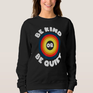 Camiseta Seja gentil Ou Seja Quieta.
