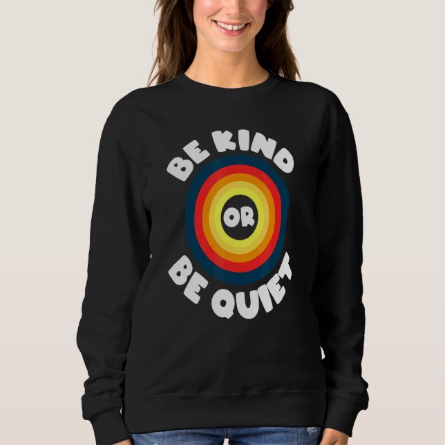 Camiseta Seja gentil Ou Seja Quieta. (Frente)