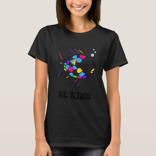 Camiseta Seja gentil, Professor De Peixes Arco-Íris, Ensina (Frente)