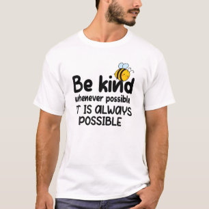Camiseta Seja gentil Sempre Que Possível, Bela Bonita Dizen