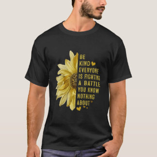 Camiseta Seja gentil Todos Estarem Lutando Uma Batalha