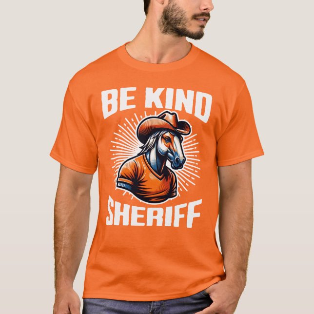 Camiseta Seja gentil Xerife Cowboy (Frente)