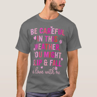 Camiseta Seja Grata Neste Clima Que Você Pode Vir Cair Em L