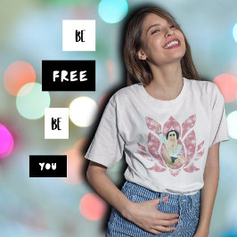 Camiseta Seja Grátis Mulher Sentada Flor de Lotus