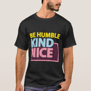 Camiseta Seja humilde E Seja gentil Design de Gráfico Motiv