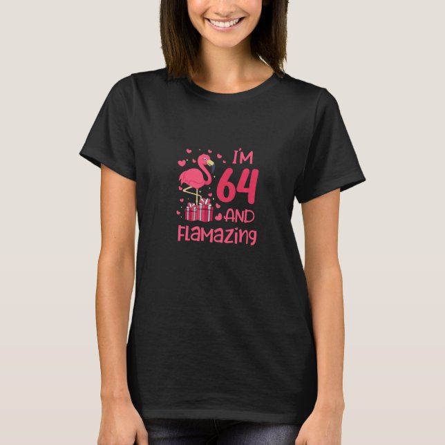 Camiseta Seja incrível, incrível amor flamingo 64 anos 64 (Frente)