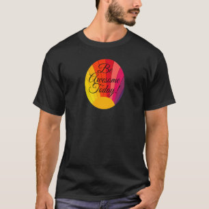 Camiseta Seja incrível o arco-íris com o ditado motivaciona