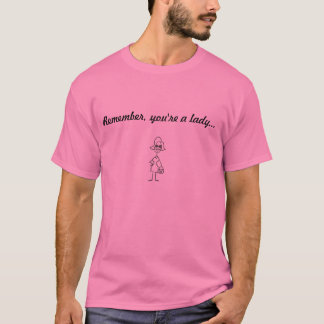 Camiseta Seja ladylike para fora lá